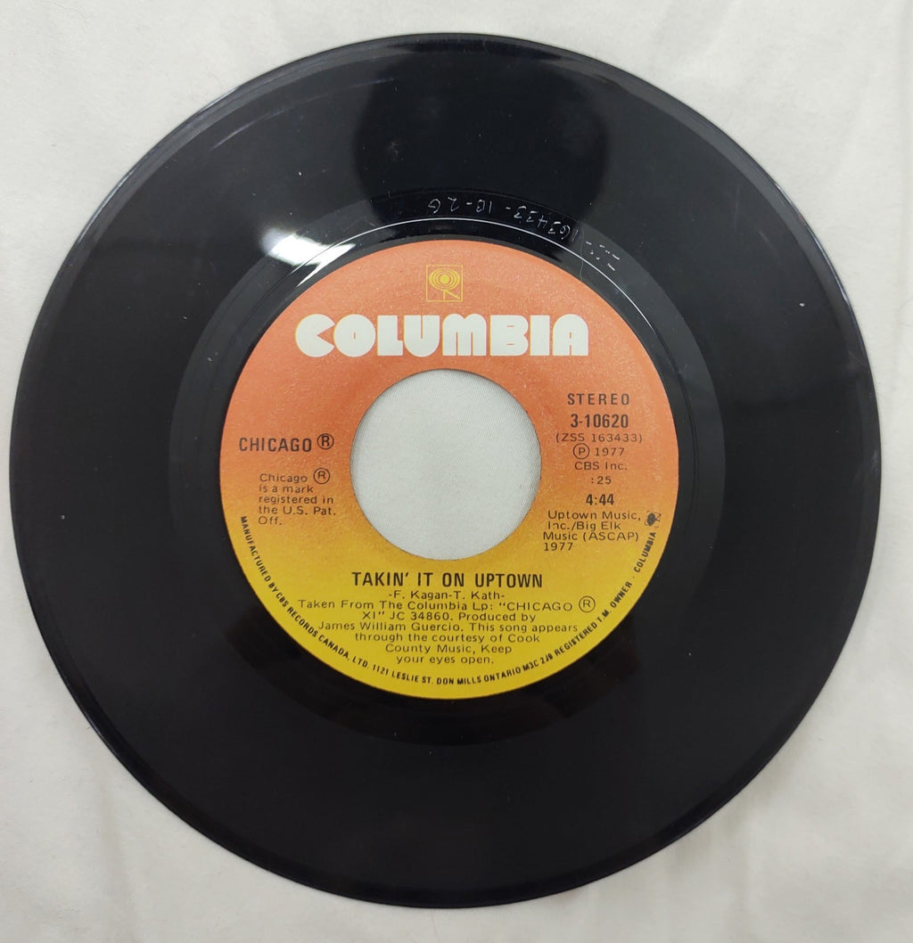 Chicago – Takin’ It on Uptown 7” Columbia 3-10620 Canada 1977
