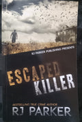 Escaped Killer: Allan Legere True Crime by R.J. Parker – PB