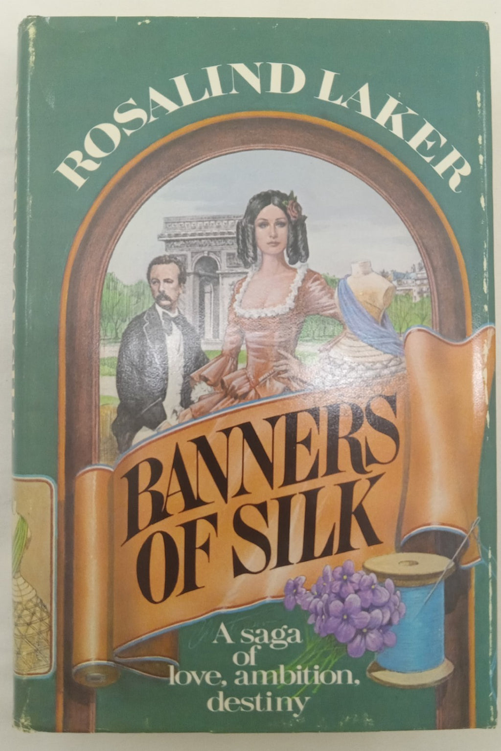 Banners of Silk by Rosalind Laker – VG+ Historical Romance Hardcover