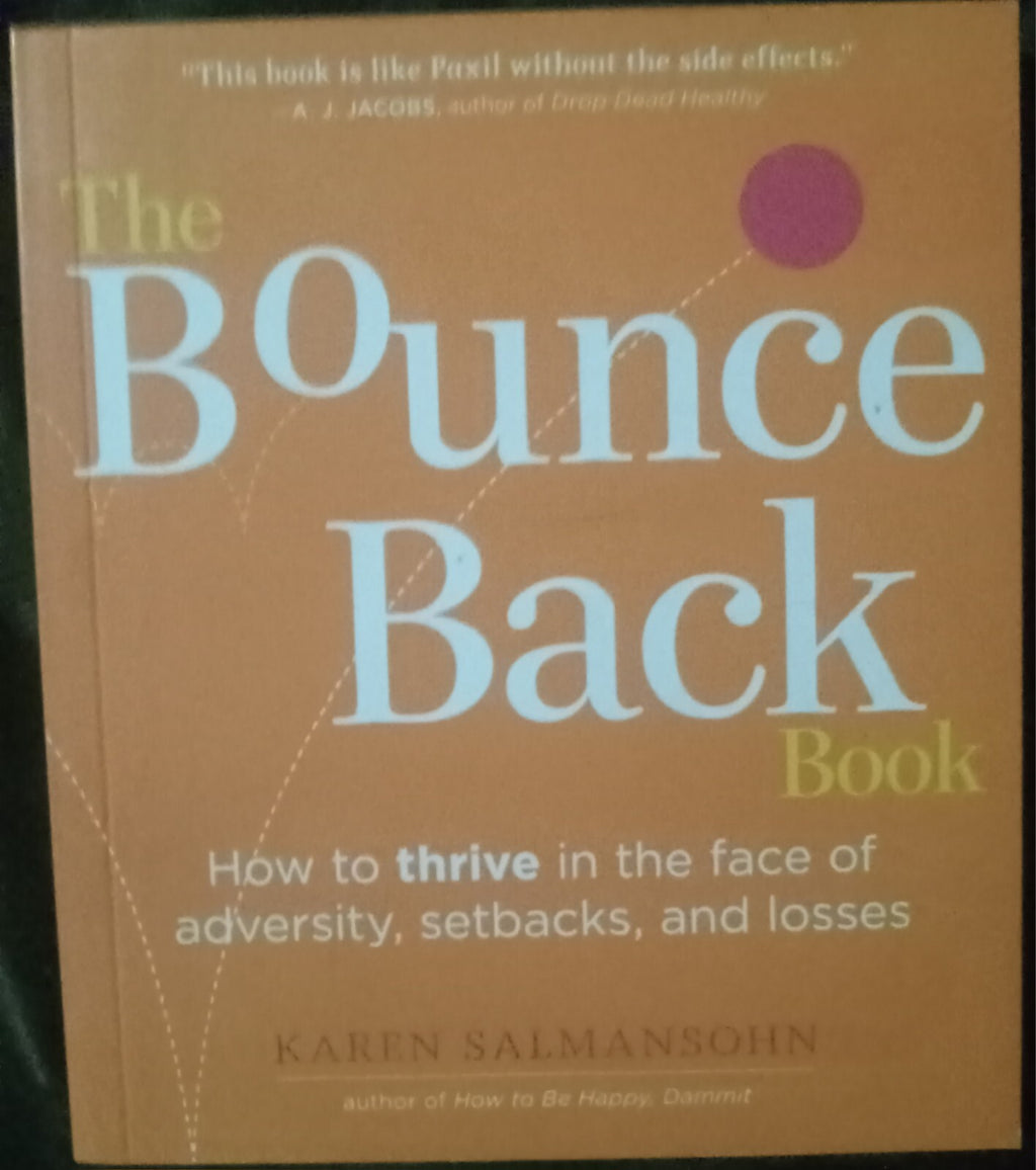Bounce Back! How to Thrive in Adversity by Karen Salmansohn – Self‑Help PB