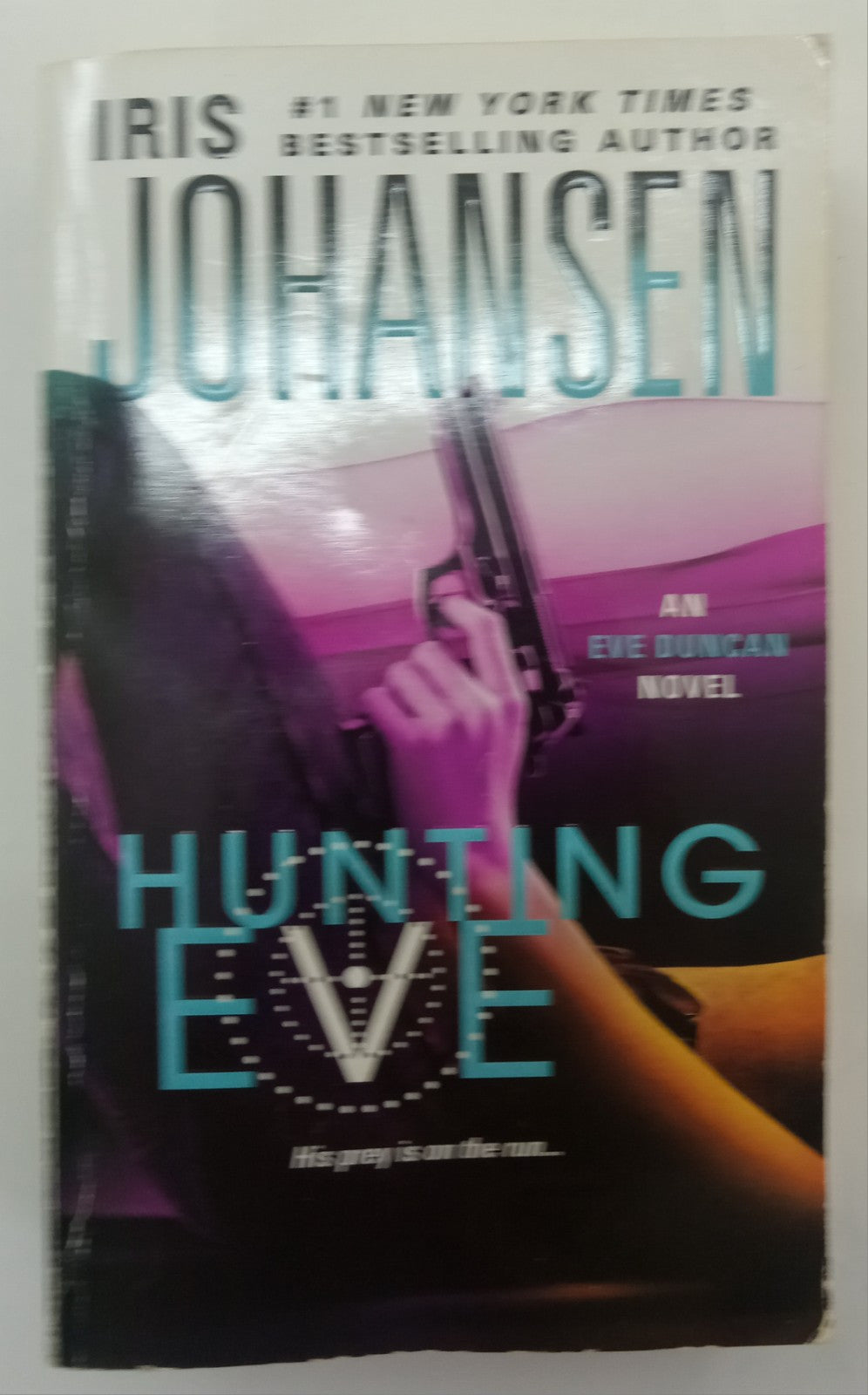 Hunting Eve by Iris Johansen Suspense Thriller Novel Eve Duncan Series