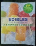 Edibles for Beginners by Laurie & Mary Wolf – 2019 PB Cannabis Cookbook VG+