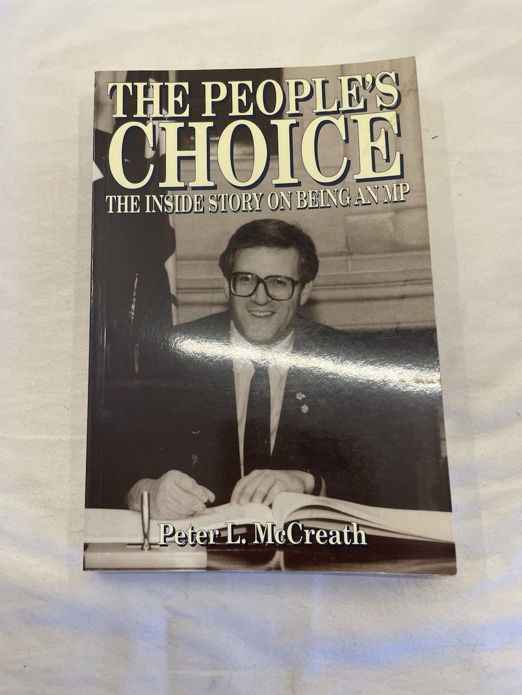 The People’s Choice Peter McCreath Memoir MP Politics Canada Hardcover 1995
