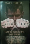 Gang Life: 10 of the Toughest Tell Their Stories by Mark Totten – True Crime PB