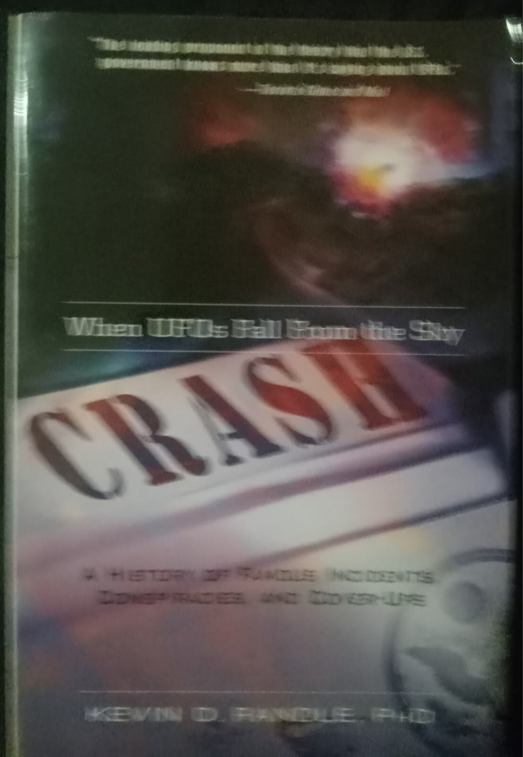 Crash: When UFOs Fall From the Sky – History & Conspiracy PB VG+