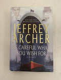 Be Careful What You Wish For by Jeffrey Archer – G+ Thriller Hardcover