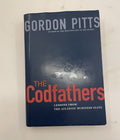 The Codfathers by Gordon Pitts – G+ Canadian Business Hardcover Book