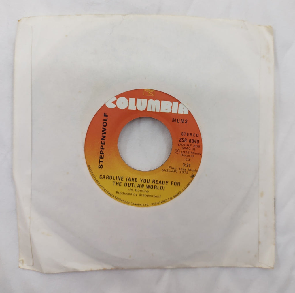 Steppenwolf - Caroline (Are You Ready For The Outlaw World) 7" 45 Mums ZS8 6040