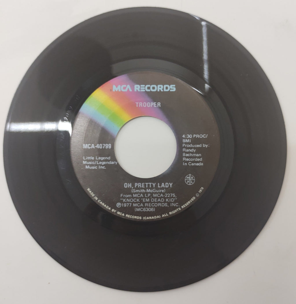 Trooper Oh Pretty Lady 7" 45 Vinyl Single 1977 Canada MCA-40799