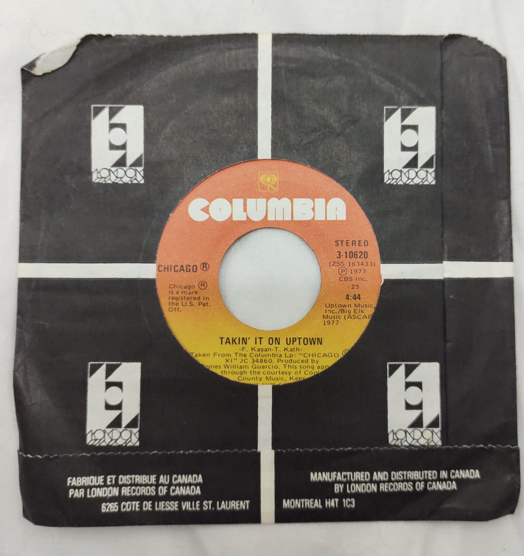 Chicago – Takin’ It on Uptown 7” Columbia 3-10620 Canada 1977