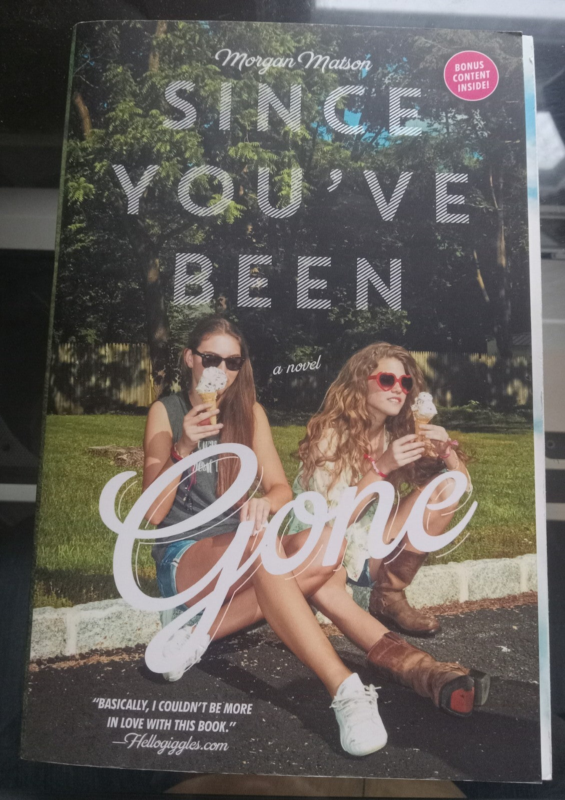 Since You've Been Gone by Morgan Matson – 2015 YA PB VG+