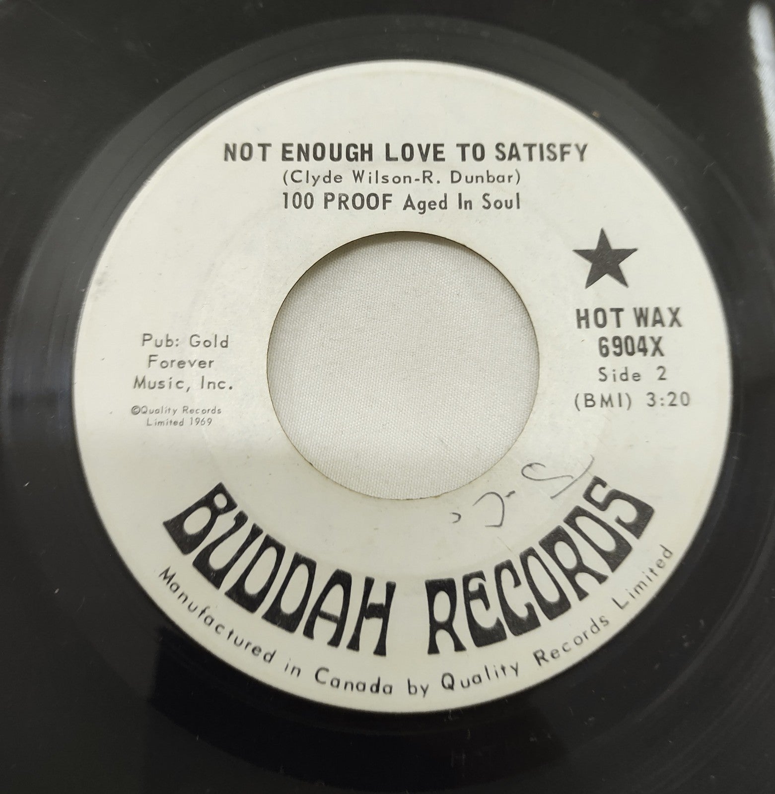 100 Proof (Aged In Soul) – Not Enough Love To Satisfy 7” Hot Wax 6904X