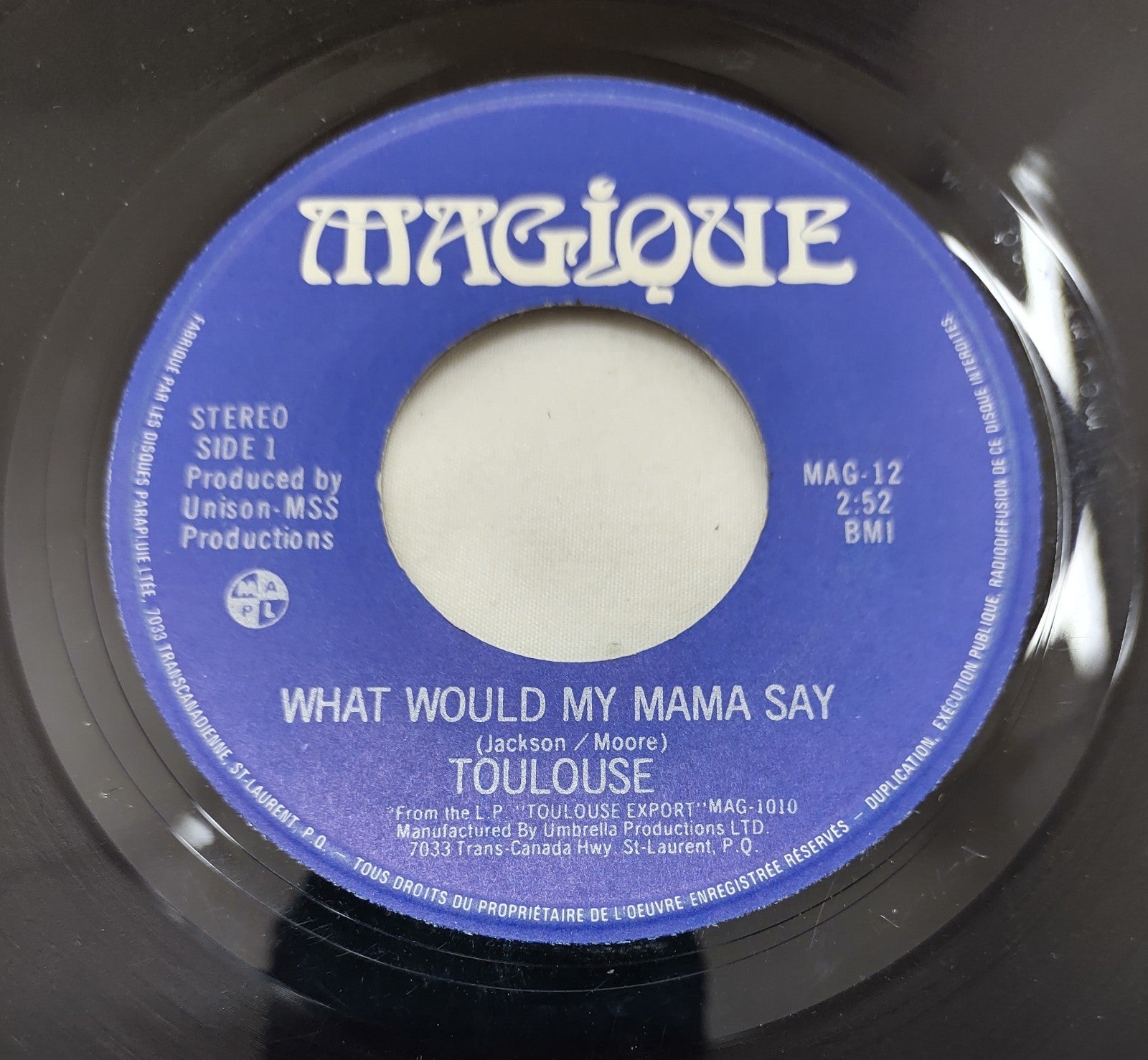 Toulouse – What Would My Mama Say 7” Magique MAG 12 Canada