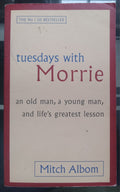 Tuesdays with Morrie by Mitch Albom PB Memoir Life Lessons Book