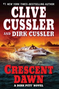 Crescent Dawn Dirk & Clive Cussler Adventure Pitt Series Hardcover