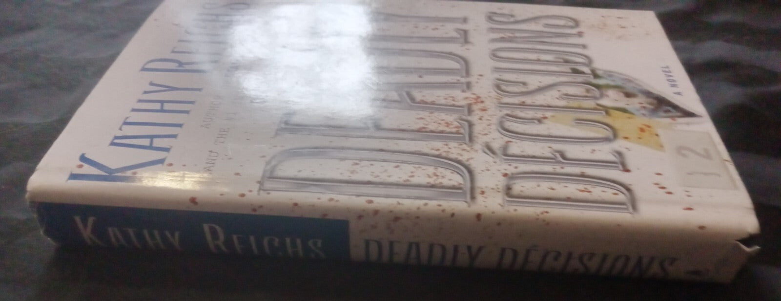 Deadly Decisions by Kathy Reichs – Temperance Brennan Thriller HC