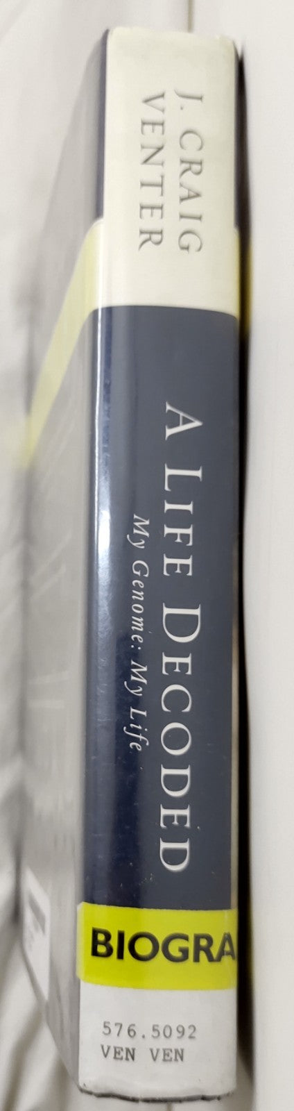 A Life Decoded – J. Craig Venter Hardcover 2007 Viking ISBN 9780670063581