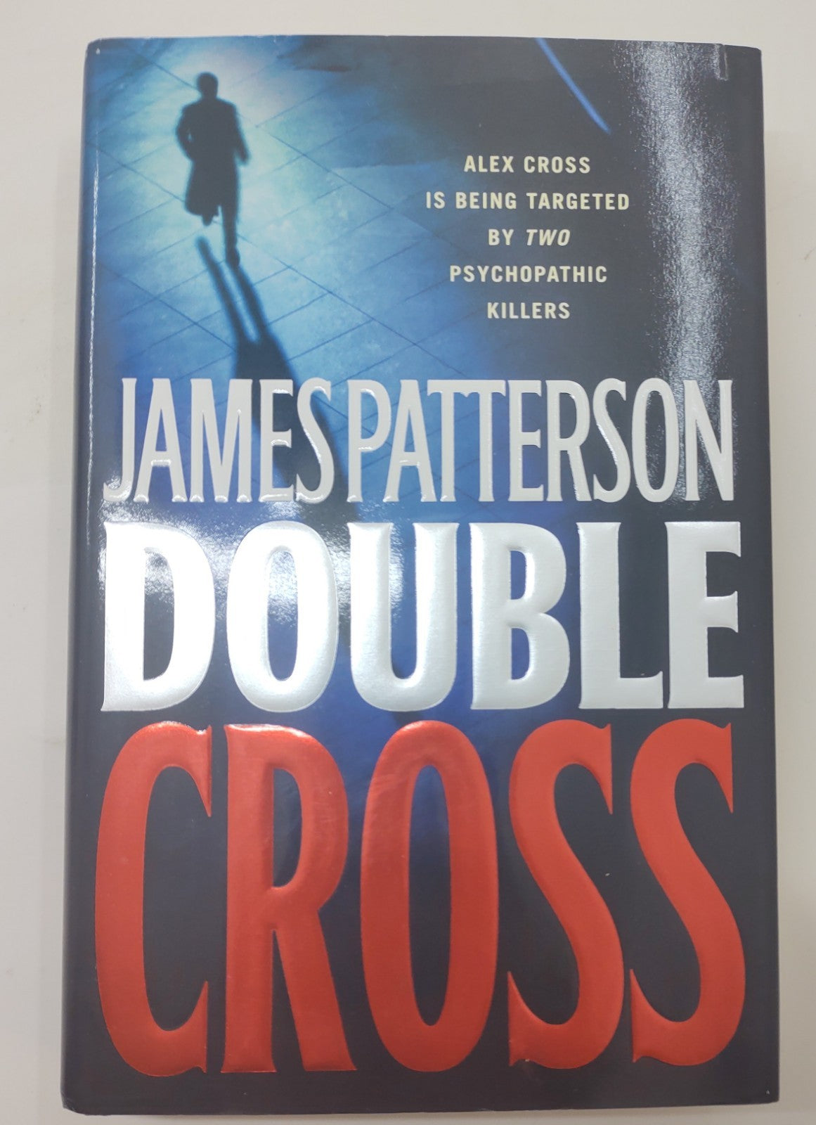 James Patterson Double Cross (Alex Cross Book 13) 2007 Hardcover Thriller