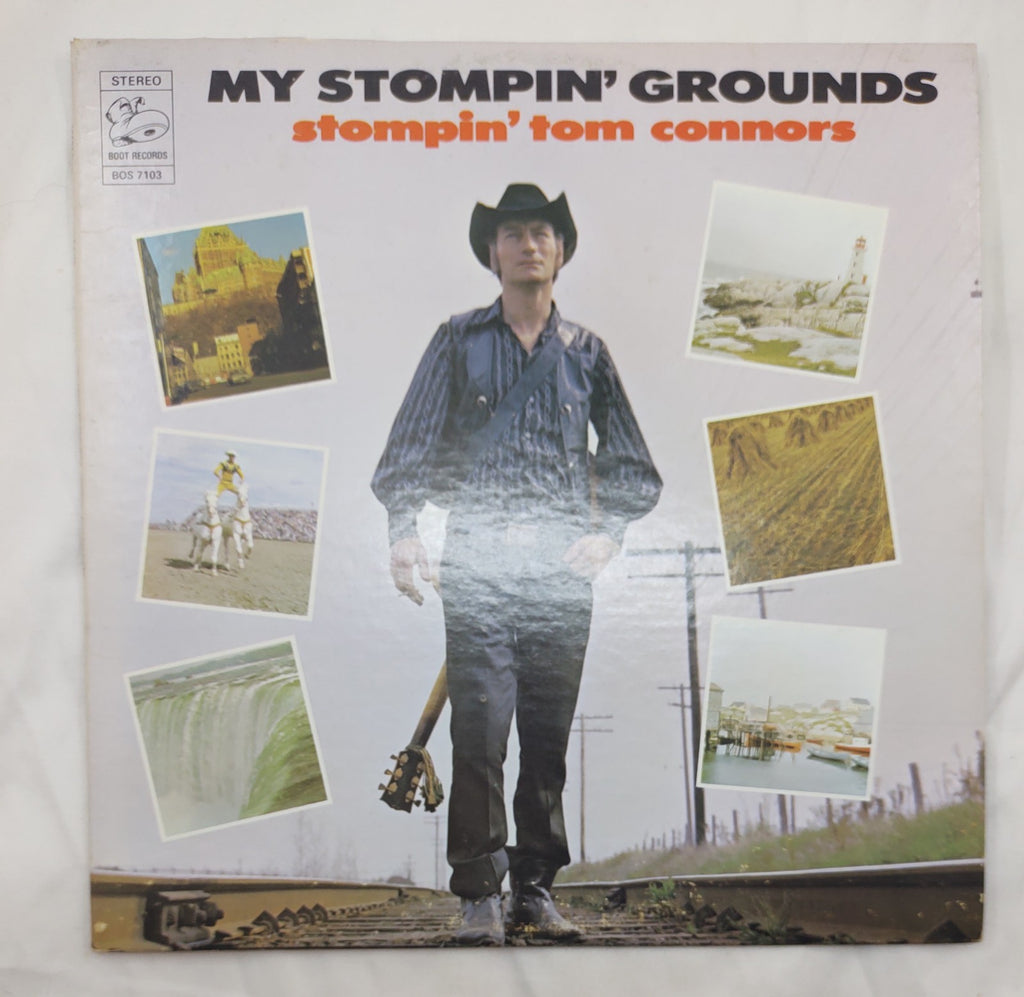 Stompin’ Tom Connors – My Stompin’ Grounds LP 1971 Boot Records BOS-7103
