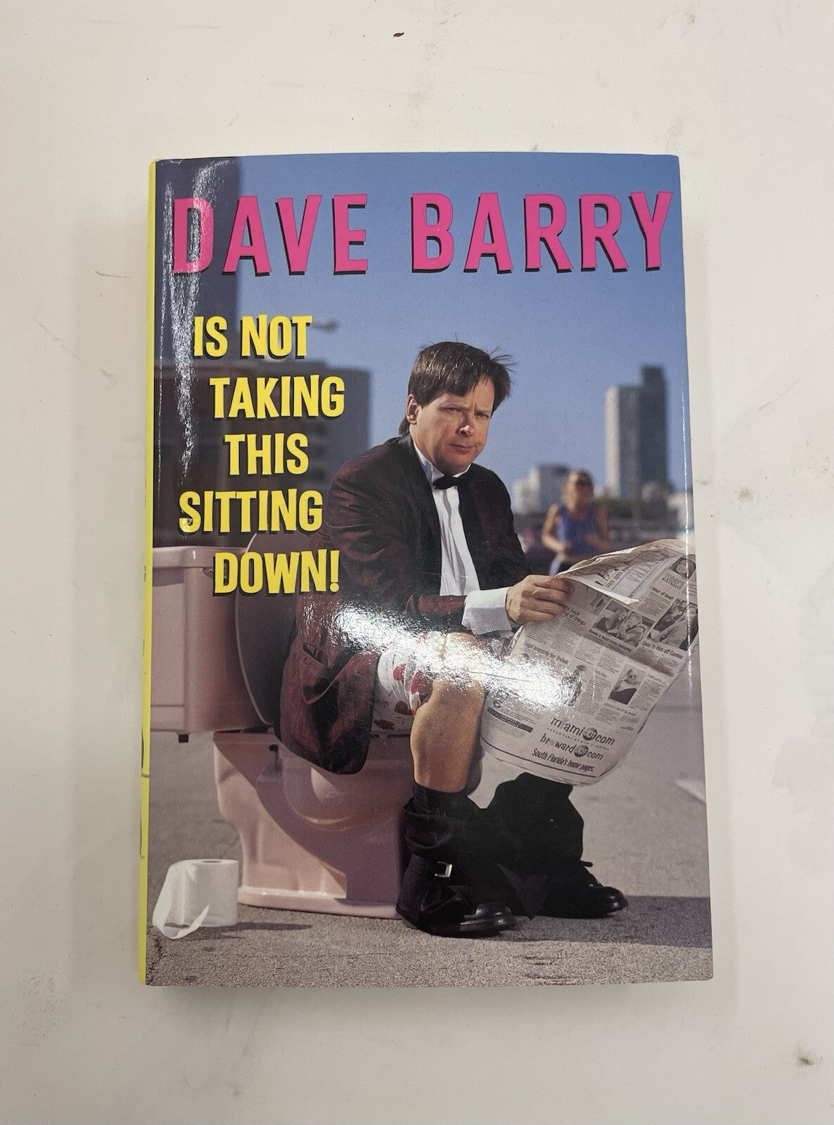 Dave Barry Is Not Taking This Sitting Down – G+ Humor Essays, DJ