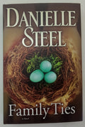 Family Ties by Danielle Steel – VG+ Hardcover Family Drama Bestseller