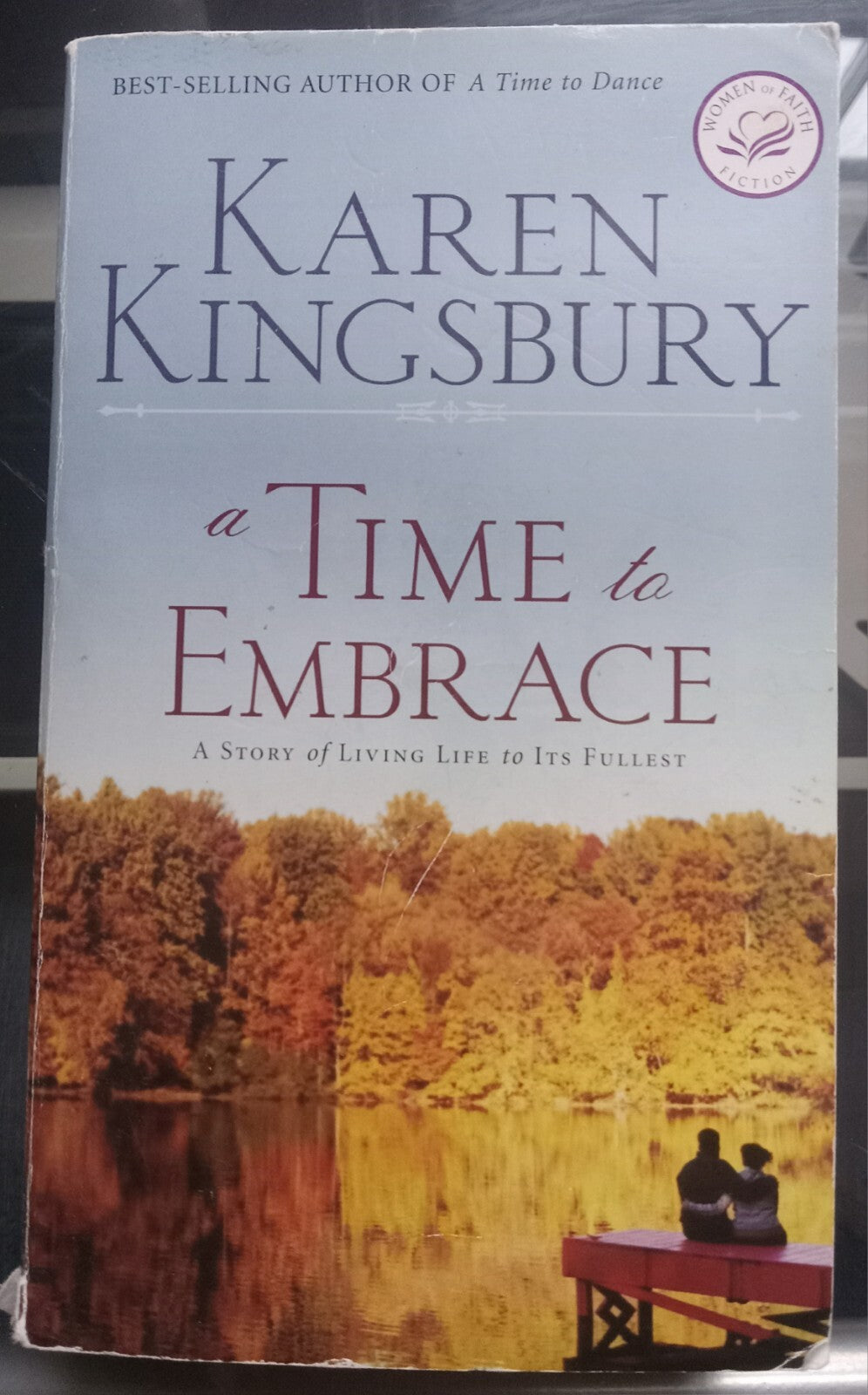 A Time to Embrace by Karen Kingsbury – Paperback VG