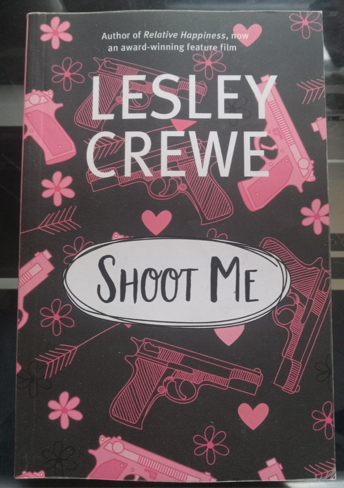 Shoot Me by Lesley Crewe – 2008 Fiction PB VG+