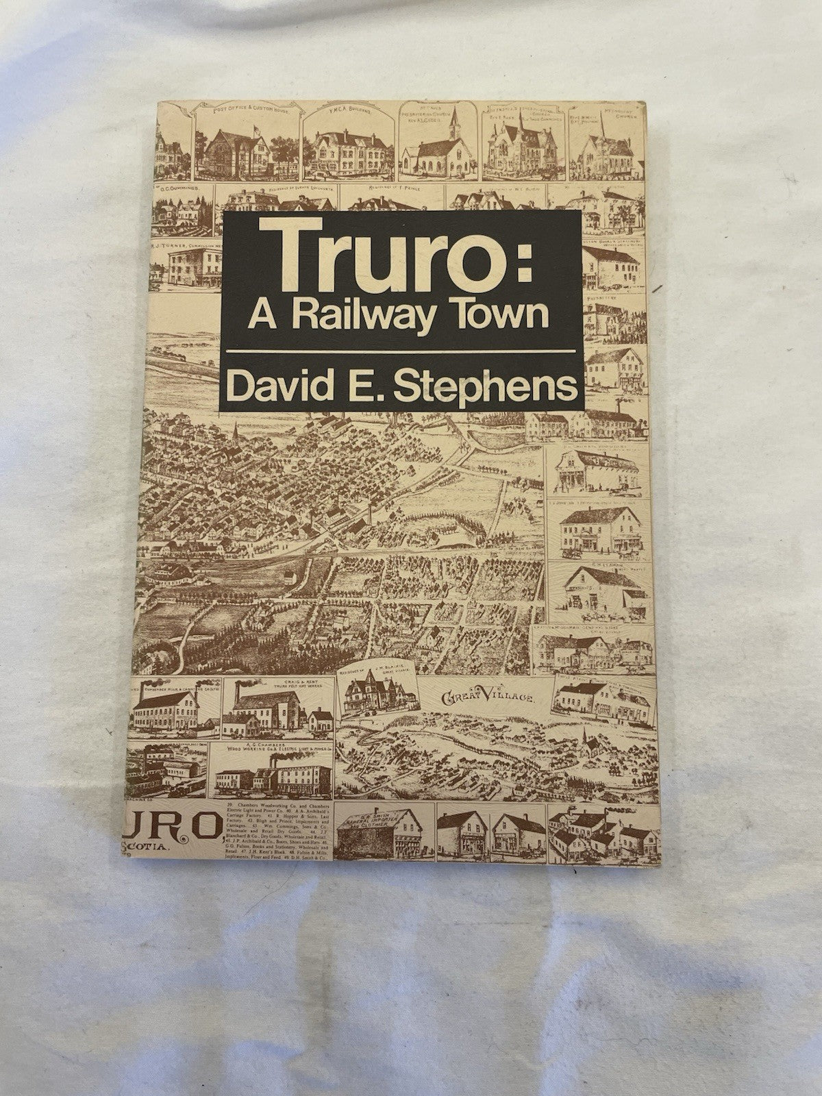 Vintage Truro Railway Town David Stephens 1981 Nova Scotia Canadian History
