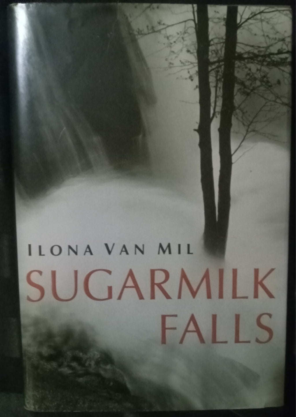Sugarmilk Falls by Ilona Mil – Contemporary Fiction Hardcover VG+