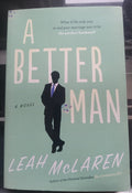 A Better Man by Leah McLaren Hardcover VG